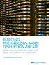 BUILDING TECHNOLOGY: MORE DISRUPTION AHEAD SMART SERVICES AND SOFTWARE WILL ALTER THE COMPETITIVE LANDSCAPE