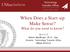 When Does a Start-up Make Sense? What do you need to know? 10/11/17 Robert MacWright, Ph.D., Esq. Director, Technology Transfer Office UMass Amherst