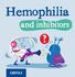 Hemophilia and inhibitors