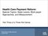 Health Care Payment Reform: Special Topics: State Levers, Multi-payer Approaches, and Measurement. Part Three of a Three-Part Series