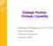 Strategic Position: Strategic Capability. Strategic Management (5 ECTS) Ismo Vuorinen Principal Lecturer Autumn 2010