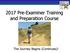 2017 Pre-Examiner Training and Preparation Course. The Journey Begins (Continues)!