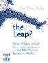 Can They Make. the Leap? What It Takes to Get to and Succeed in the Most Senior Functional Roles