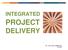 INTEGRATED PROJECT DELIVERY AIA / AGC JOINT COMMITTEE