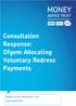 Consultation Response: Ofgem Allocating Voluntary Redress Payments Response by the Money Advice Trust Date: August 2016