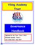 Viking Academy Trust Governance Handbook Approved by the Trust: Term Reviewed annually: Term 6 Last review date: June 2017