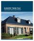 EUROPE TWIN TILE. Roof & façade systems made of Aluzinc MR011 / 0618