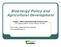 Bioenergy Policy and Agricultural Development