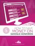 e-book Series HOW TO SAVE MONEY ON GOOGLE ADWORDS