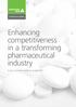 Enhancing competitiveness in a transforming pharmaceutical industry. Is your business ready to accelerate?