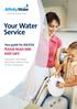 Your Water Service PLEASE READ AND KEEP SAFE. Your guide for 2017/18. Important information about your water service for the coming year.