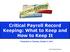 Critical Payroll Record Keeping: What to Keep and How to Keep It Presented on Tuesday, October 3, 2017