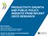 PRODUCTIVITY GROWTH AND PUBLIC POLICY: INSIGHTS FROM RECENT OECD RESEARCH