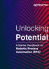 Unlocking. Potential. A Starter Handbook to Robotic Process Automation (RPA)