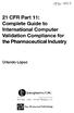 21 CFRPartH: Complete Guide to International Computer Validation Compliance for the Pharmaceutical Industry