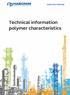 Inspired By Challenge. Technical information polymer characteristics