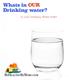 Whats in OUR Drinking water? Is your Drinking Water Safe?
