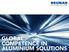 GLOBAL COMPETENCE IN ALUMINIUM SOLUTIONS