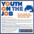 YOUTH ON THE #1 YOUR RIGHTS DO YOU KNOW THE LAWS THAT PROTECT YOU ON THE JOB? YOU HAVE A RIGHT TO: