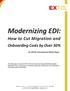 Modernizing EDI: How to Cut Migration and