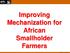 I   Improving Mechanization for African Smallholder Farmers