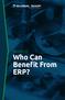 Section 02. Who Can Benefit From ERP?