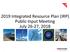 2019 Integrated Resource Plan (IRP) Public Input Meeting July 26-27, 2018