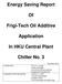 Energy Saving Report. Frigi-Tech Oil Additive. Application. In HKU Central Plant. Chiller No. 3