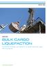 MARITIME. BULK CARGO LIQUEFACTION Guideline for design and operation of vessels with bulk cargo that may liquefy SAFER, SMARTER, GREENER