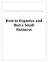 How to Organize and Run a Small Business