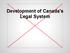 Development of Canada's Legal System