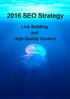 2016 SEO Strategy. Link Building and High Quality Content