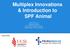 Multiplex Innovations & Introduction to SPF Animal