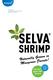 Selva Shrimp A Sustainable Aquaculture Program by Blueyou Consulting. Selva. Shrimp. The Sustainable. Shrimp. Premium Black Tiger Prawns. Choice!