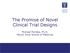 The Promise of Novel Clinical Trial Designs. Michael Parides, Ph.D. Mount Sinai School of Medicine