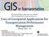 Uses of Geospatial Applications for Transportation Performance Management Thursday, April 7, 2016