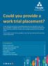 Could you provide a work trial placement?