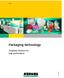 Focus. Packaging technology. Complete solutions for high performance.
