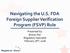 Navigating the U.S. FDA Foreign Supplier Verification Program (FSVP) Rule. Presented by: Bracey Parr Regulatory Specialist February 28 nd, 2018