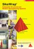 SikaWrap. Composite Structural and Seismic Strengthening Systems. For more information on Sika visit
