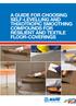 A GUIDE FOR CHOOSING SELF-LEVELLING AND THIXOTROPIC SMOOTHING COMPOUNDS FOR RESILIENT AND TEXTILE FLOOR-COVERINGS