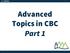 Webinar Advanced Topics in CBC Part 1