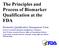 The Principles and Process of Biomarker Qualification at the