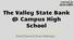 The Valley State Campus High School. Darral Garner & Evan Hathaway