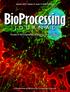 BioProcessing J O U R N A L. Trends & Developments in BioProcess Technology. A Production of BioProcess Technology Network