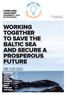 WORKING TOGETHER TO SAVE THE BALTIC SEA AND SECURE A PROSPEROUS FUTURE