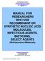 MANUAL FOR RESEARCHERS WHO USE RECOMBINANT OR SYNTHETIC NUCLEIC ACID MOLECULES, INFECTIOUS AGENTS, BIOTOXINS, SELECT AGENTS (Biohazardous Materials)