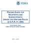 PRICING GUIDE FOR RECIPIENTS AND SUBRECIPIENTS UNDER THE UNIFORM RULES (2 C.F.R. PT. 200) PFLD-FISCAL PDAT FEMA OFFICE OF CHIEF COUNSEL