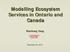 Modelling Ecosystem Services in Ontario and Canada Wanhong Yang