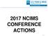 2017 NCIMS CONFERENCE ACTIONS. Slide 1-1